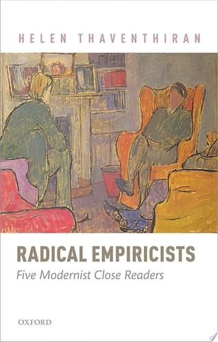 Radical Empiricists Five Modernist Close Readers