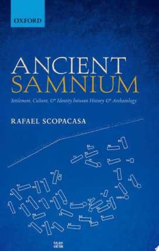 Ancient Samnium: Settlement, Culture, and Identity between History and Archaeology