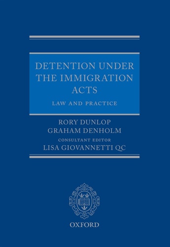 Detention Under the Immigration Acts: Law and Practice
