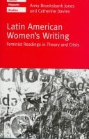 Latin American Women's Writing: Feminist Readings in Theory and Crisis