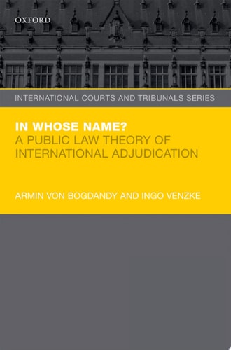 In Whose Name? A Public Law Theory of International Adjudication