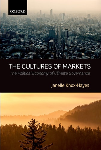 The Cultures of Markets: The Political Economy of Climate Governance