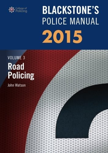 Blackstone's Police Manual: Volume 3, Road Policing