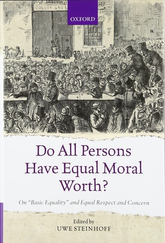 Do All Persons Have Equal Moral Worth: On 'Basic Equality' and Equal Respect and Concern