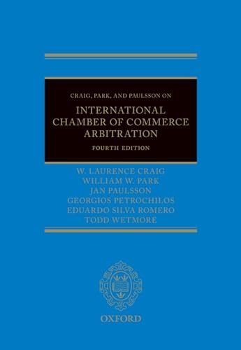 Craig, Park and Paulsson on International Chamber of Commerce Arbitration