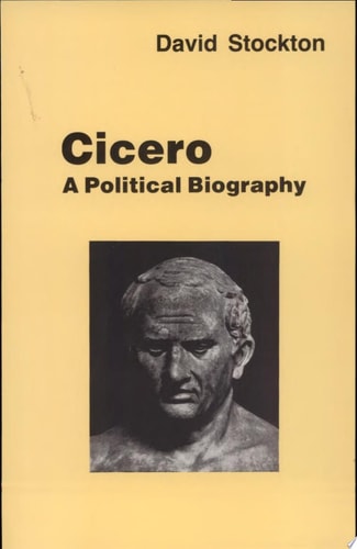 Cicero: A Political Biography