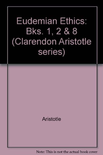 Aristotle's Eudemian Ethics: Books I, II, and VIII