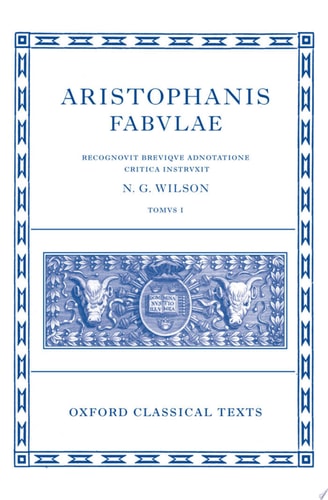 Aristophanis Fabulae I: Brevique Adnotatione Critica Instructae
