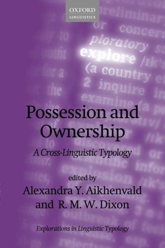 Possession and Ownership: A Cross-Linguistic Typology