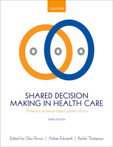 Shared Decision-making in Health Care Achieving Evidence-based Patient Choice