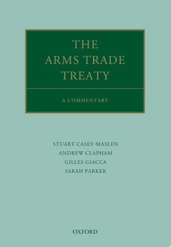 The Arms Trade Treaty A Commentary