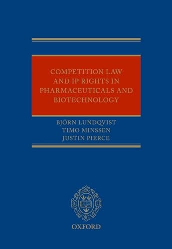 Competition Law and IP Rights in Pharmaceuticals and Biotechnology