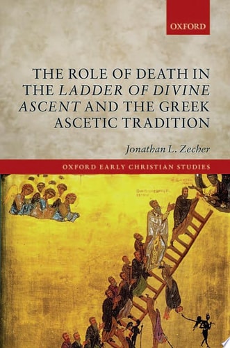 The Role of Death in the Ladder of Divine Ascent and the Greek Ascetic Tradition