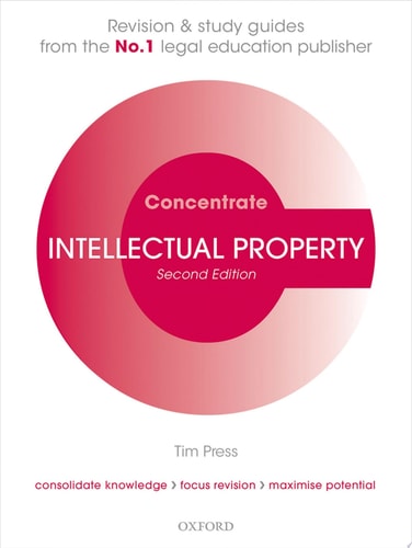 Intellectual Property Law Concentrate Law Revision and Study Guide