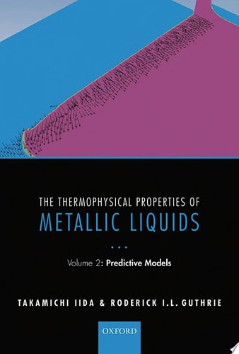 The Thermophysical Properties of Metallic Liquids: Volume 2: Predictive Models