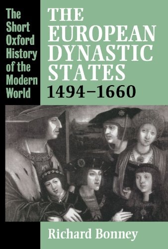 The European Dynastic States, 1494-1660
