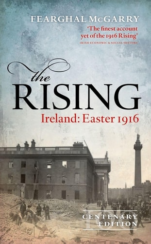 The Rising (New Edition) Ireland: Easter 1916