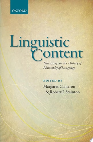 Linguistic Content New Essays on the History of Philosophy of Language