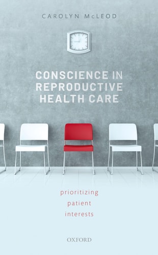Conscience in Reproductive Health Care Prioritizing Patient Interests