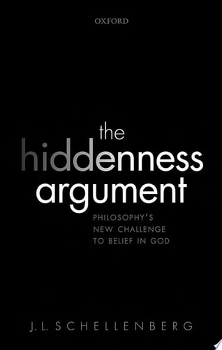 The Hiddenness Argument Philosophy's New Challenge to Belief in God