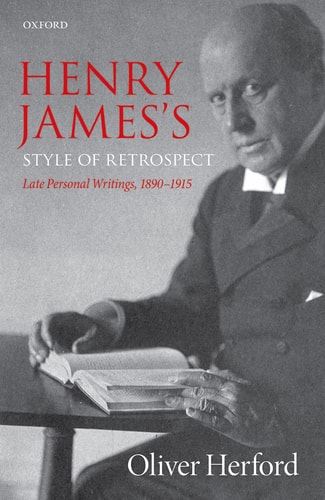 Henry James's Style of Retrospect: Late Personal Writings, 1890-1915