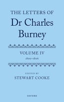 The Letters of Dr. Charles Burney: Volume IV: 1800-1806