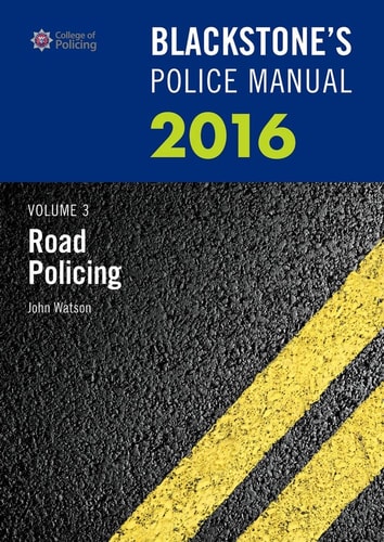 Blackstone's Police Manual: Volume 3: Road Policing