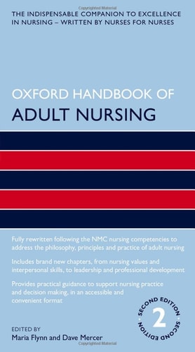 Oxford Handbook of Adult Nursing (Oxford Handbooks in Nursing)