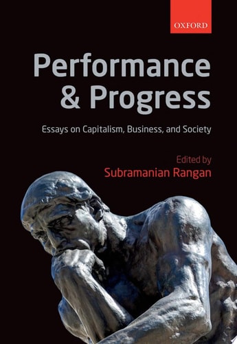 Performance and Progress Essays on Capitalism, Business, and Society
