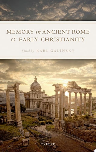 Memory in Ancient Rome and Early Christianity