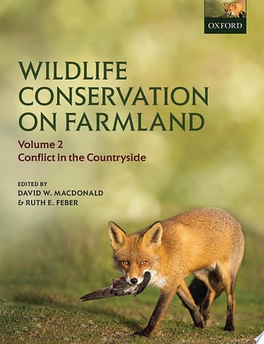 Wildlife Conservation on Farmland: Conflict in the Countryside