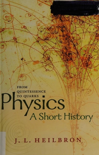 Physics: A Short History from Quintessence to Quarks