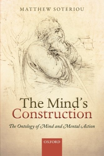 The Mind's Construction: The Ontology of Mind and Mental Action