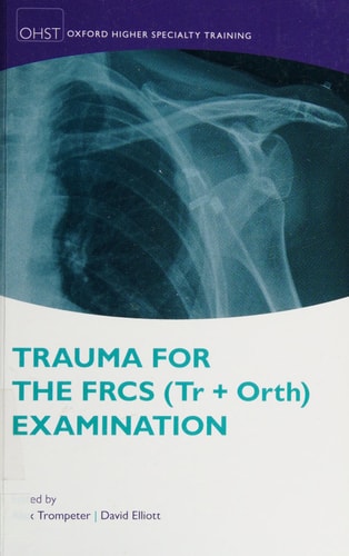 Trauma for the FRCS (Tr+Orth) Examination