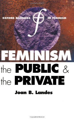 Feminism, the Public, and the Private