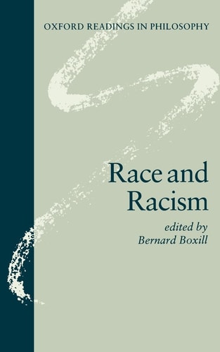 Race and Racism: Oxford Readings in Philosophy