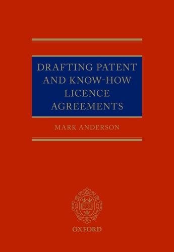 Drafting Patent and Know-How Licence Agreements