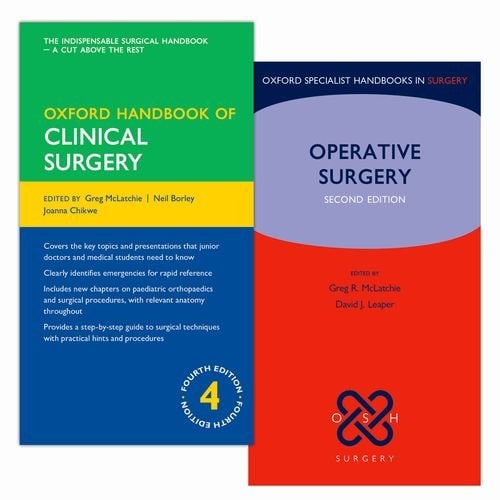 Oxford Handbook of Clinical Surgery and Handbook of Operative Surgery