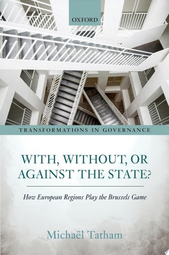 With, Without, or Against the State?: How European Regions Play the Brussels Game
