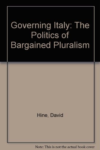 Governing Italy: The Politics of Bargained Pluralism