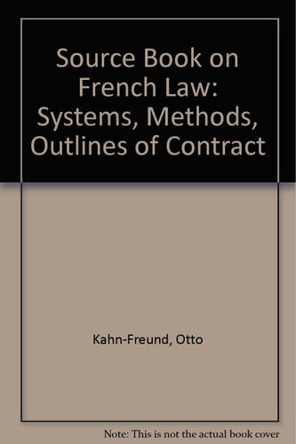A Sourcebook of French Law: Public Law: Constitutional and Administrative Law, Private Law: Structure, Contract