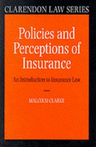 Policies and Perceptions of Insurance: An Introduction to Insurance Law