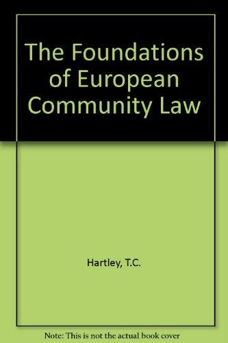The Foundations of European Community Law: An Introduction to the Constitutional and Administrative Law of the European Community