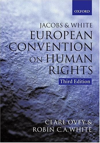 Jacobs and White: The European Convention on Human Rights