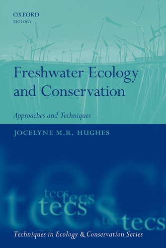Freshwater Ecology and Conservation: Approaches and Techniques