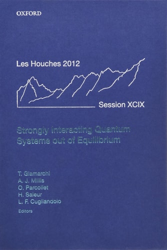 Strongly Interacting Quantum Systems out of Equilibrium: Lecture Notes of the Les Houches Summer School