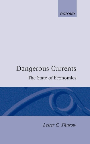 Dangerous Currents: The State of Economics