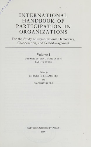 International Handbook of Participation in Organizations: For the Study of Organizational Democracy, Co-operation, and Self-Management