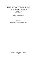 The Economics of the European Union: Policy and Analysis