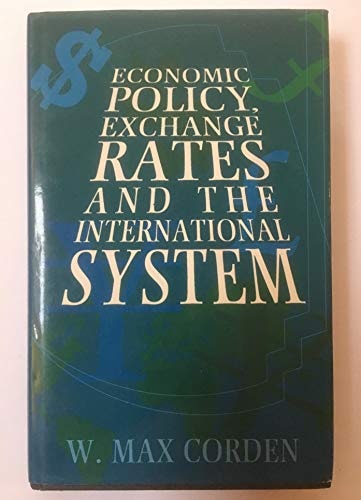 Economic Policy, Exchange Rates, and the International System
